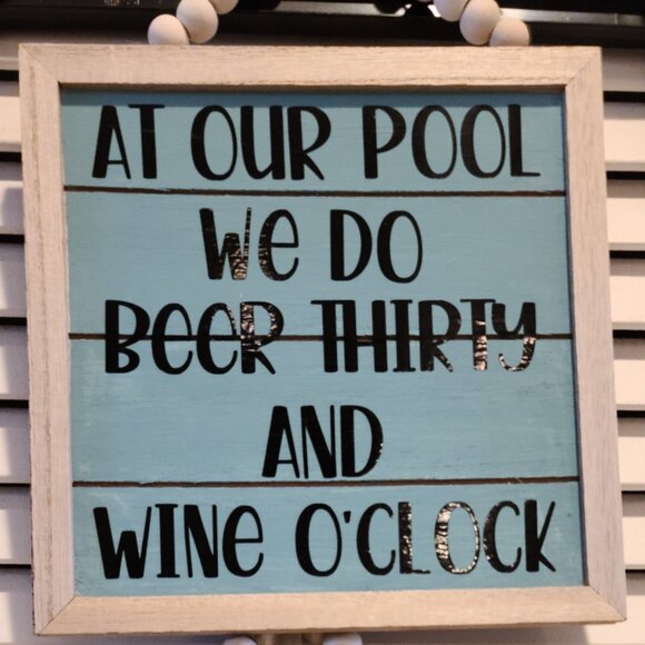 POOL Sign - At the Pool We Do Beer 30 & Wine O'clock - Choose Square or Octagon - Picture 3 of 3